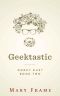 [Dorky Duet 02] • Geektastic (Dorky Duet Book 2)